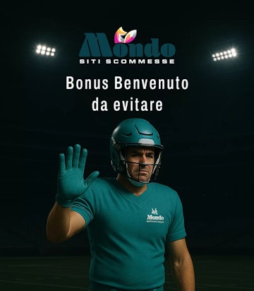Bonus benvenuto da evitare